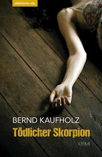Tödlicher Skorpion - Bernd Kaufholz - E-Book