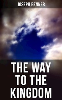 THE WAY TO THE KINGDOM - Joseph Benner - E-Book
