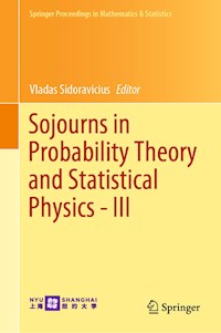 Sojourns in Probability Theory and Statistical Physics - III -  - E-Book