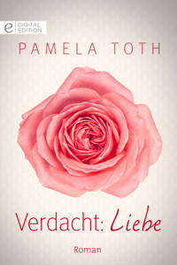 Verdacht: Liebe - Pamela Toth - E-Book