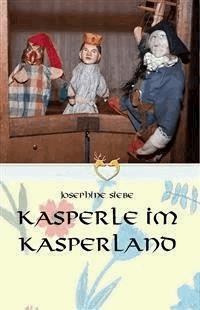 Kasperle im Kasper-Land - Josephine Siebe - E-Book