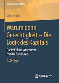 Warum denn Gerechtigkeit - Die Logik des Kapitals - Günter Dux - E-Book