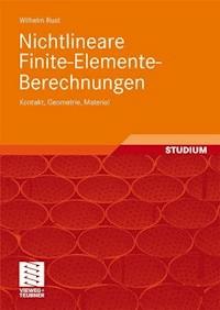 Nichtlineare Finite-Elemente-Berechnungen - Wilhelm Rust - E-Book