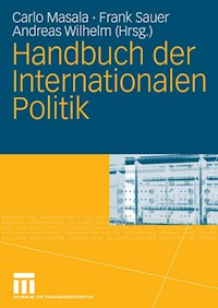 Handbuch der Internationalen Politik -  - E-Book