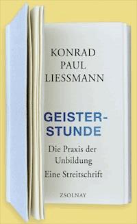 Geisterstunde - Konrad Paul Liessmann - E-Book