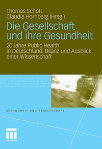Die Gesellschaft und ihre Gesundheit -  - E-Book