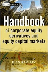 Handbook of Corporate Equity Derivatives and Equity Capital Markets - Juan Ramirez - E-Book