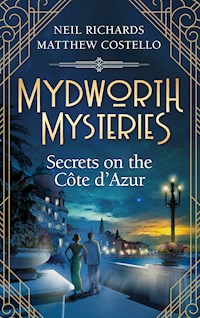 Mydworth Mysteries - Secrets on the Cote d'Azur - Matthew Costello - E-Book