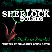 Sherlock Holmes: The Complete Book - A Study in Scarlet - Sir Arthur Conan Doyle - Hörbuch