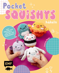 Pocket-Squishys häkeln – Kleine Plüschtiere für Squishmallow- und Micromallow-Fans - Yvonne Rapp - E-Book