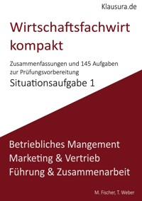 Wirtschaftsfachwirt kompakt Situationsaufgabe 1 - Michael Fischer - E-Book