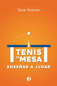 Tenis de Mesa - Oscar Roitman - E-Book