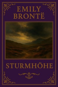 Umwitterte Höhen - Emily Bronte - E-Book