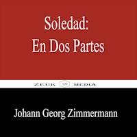 Soledad: En Dos Partes - Johann Georg Zimmermann - E-Book