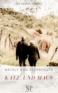 Katz' und Maus - Nataly von Eschstruth - E-Book