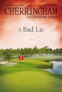 Cherringham - A Bad Lie - Matthew Costello - E-Book