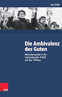 Die Ambivalenz des Guten - Jan Eckel - E-Book