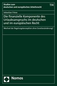 Die finanzielle Komponente des Urlaubsanspruchs im deutschen und im europäischen Recht - Sebastian Friese - E-Book