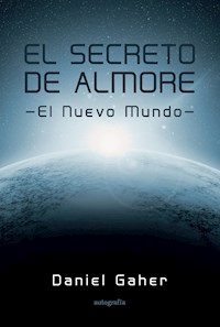 El Secreto de Almore: el Nuevo Mundo - Daniel Gaher - E-Book