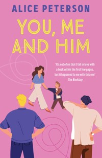 You, Me and Him - Alice Peterson - E-Book