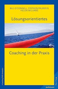 Lösungsorientiertes Coaching in der Praxis - Helen Williams - E-Book