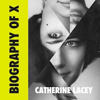 Biography of X - Catherine Lacey - Hörbuch