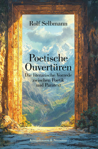 Poetische Ouvertüren - Rolf Selbmann - E-Book
