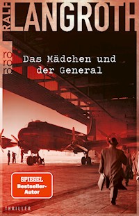 Das Mädchen und der General - Ralf Langroth - E-Book