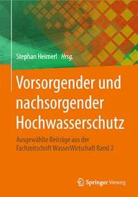 Vorsorgender und nachsorgender Hochwasserschutz -  - E-Book