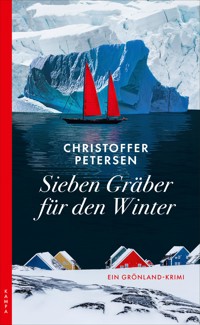 Sieben Gräber für den Winter - Christoffer Petersen - E-Book