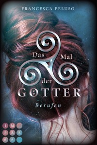 Das Mal der Götter 1: Berufen - Francesca Peluso - E-Book