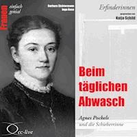 Beim täglichen Abwasch - Agnes Pockels und die Schieberrinne - Barbara Sichtermann - Hörbuch