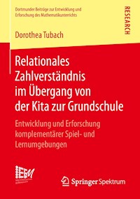 Relationales Zahlverständnis im Übergang von der Kita zur Grundschule - Dorothea Tubach - E-Book