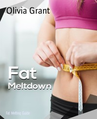 Fat Melting Guide - Olivia Grant - E-Book