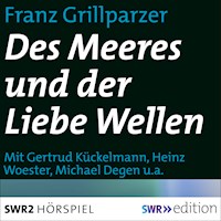 Des Meeres und der Liebe Wellen - Franz Grillparzer - Hörbuch