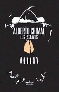 Los esclavos - Alberto Chimal - E-Book
