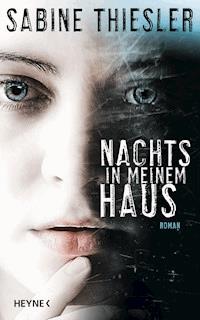 Nachts in meinem Haus - Sabine Thiesler - E-Book