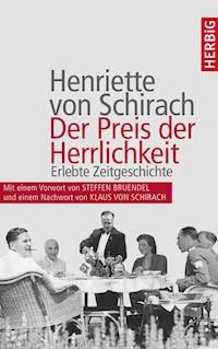 Der Preis der Herrlichkeit - Henriette von Schirach - E-Book
