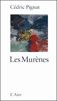 Les Murènes - Cédric Pignat - E-Book