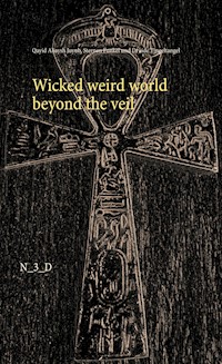 Wicked weird world beyond the veil - Qayid Aljaysh Juyub - E-Book