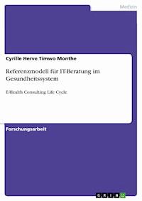 Referenzmodell für IT-Beratung im Gesundheitssystem - Cyrille Herve Timwo Monthe - E-Book