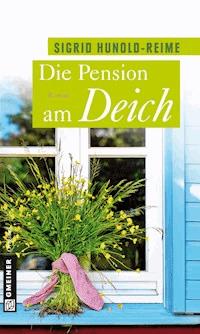 Die Pension am Deich - Sigrid Hunold-Reime - E-Book
