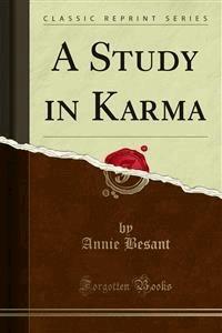 A Study in Karma - Annie Besant - E-Book