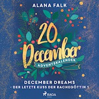 December Dreams - Der letzte Kuss der Rachegöttin 1 - Alana Falk - Hörbuch