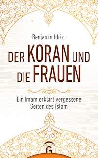 Der Koran und die Frauen - Benjamin Idriz - E-Book