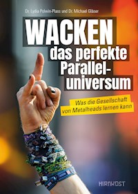 WACKEN - das perfekte Paralleluniversum - Dr. Lydia Polwin-Plass - E-Book