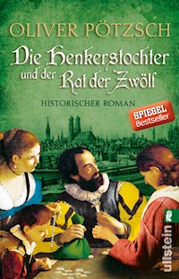 Die Henkerstochter und der Rat der Zwölf - Oliver Pötzsch - E-Book