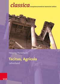 Tacitus, Agricola - Lehrerband - Henning Horstmann - E-Book