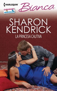 La princesa cautiva - Sharon Kendrick - E-Book