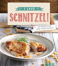 I love Schnitzel - - E-Book